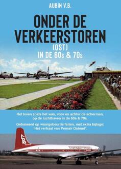 Onder de Verkeerstoren (OST) in de 60s & 70s