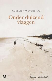 Onder duizend vlaggen -  Aukelien Weverling (ISBN: 9789029093699)