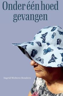Onder één hoed gevangen -  Ingrid Wolters-Benders (ISBN: 9789464818345)