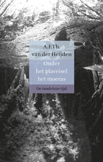 Onder het plaveisel het moeras - Boek A.F.Th. van der Heijden (9023479726)