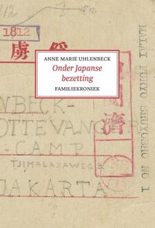 Onder Japanse Bezetting - Anne Marie Uhlenbeck