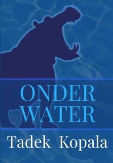 Onder Water -  Tadek Kopala (ISBN: 9789493314436)