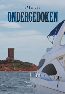 Ondergedoken -  Jara Lee (ISBN: 9789463657921)
