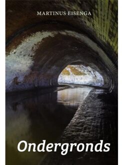 Ondergronds - Martinus Eisenga