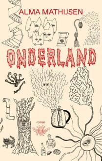 Onderland -  Alma Mathijsen (ISBN: 9789403121314)