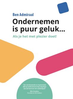 Ondernemen is puur geluk - Ben Admiraal - ebook