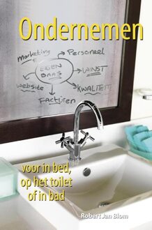 Ondernemen voor in bed, op het toilet of in bad - eBook Robert Jan Blom (9045316625)