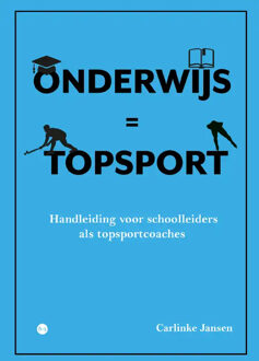 Onderwijs = Topsport -  Carlinke Jansen (ISBN: 9789464891645)