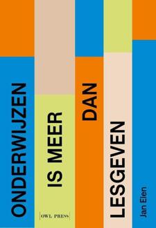 Onderwijzen is meer dan lesgeven -  Jan Elen (ISBN: 9789493499645)