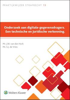 Onderzoek Aan Digitale-Gegevensdragers. Een Technische En Juridische Verkenning. - J.W. van den Hurk