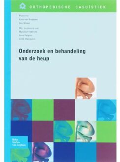 Onderzoek en behandeling van de heup - Boek Springer Media B.V. (9031351156)