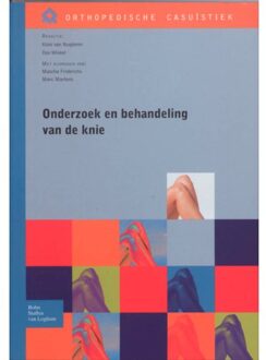 Onderzoek en behandeling van de knie - Boek Springer Media B.V. (9031352055)