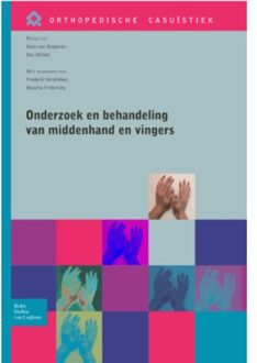 Onderzoek en behandeling van de middenhand en vingers - Boek Springer Media B.V. (9031380784)