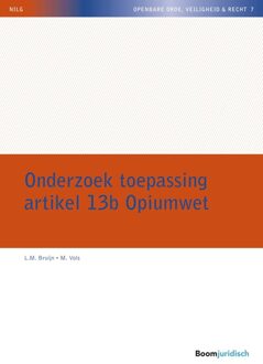 Onderzoek toepassing artikel 13b Opiumwet - L.M. Bruijn, M. Vols - ebook