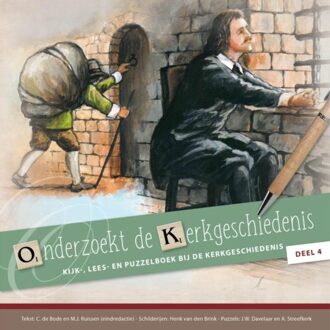 Onderzoekt De Kerkgeschiedenis - Kerkgeschiedenis - C de Bode