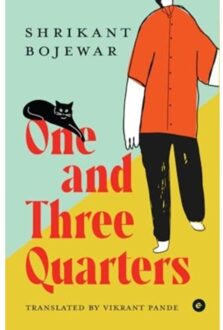 One And Three Quarters - Shrikant Bojewar