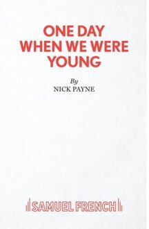 One Day When We Were Young - Nick Payne