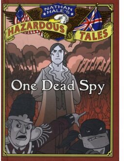 One Dead Spy (Nathan Hale's Hazardous Tales #1)