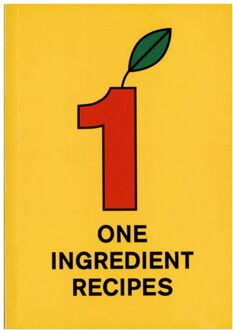 One Ingredient Recipes - Martijn in 't Veld