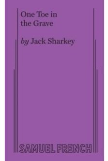 One Toe In The Grave - Jack Sharkey