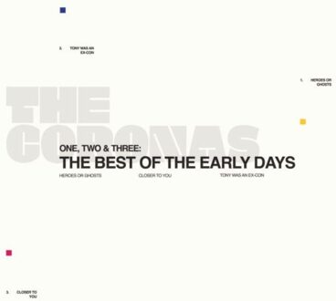 One, Two & Three: The Best Of The Early Days - The Coronas