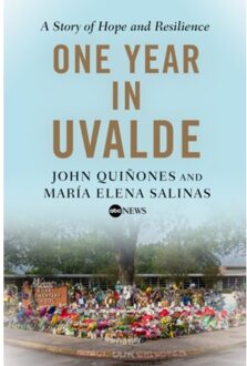 One Year In Uvalde - Quinones, John
