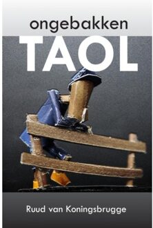 Ongebakken Taol - Ruud Van Koningsbrugge