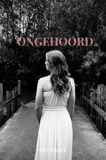 Ongehoord -  Iris Dekker (ISBN: 9789403743981)