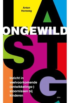 Ongewild Lastig - Anton Horeweg