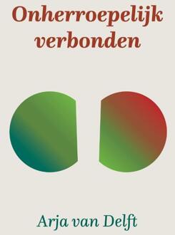 Onherroepelijk verbonden -  Arja van Delft (ISBN: 9789493349063)
