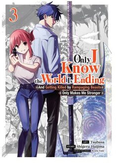 Only I Know The World Is Ending And Getting Killed By Rampaging Beasts Only Makes Me Stronger (Manga) - Shigeru Haijima