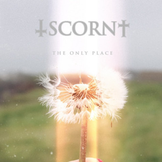 Only Place - Scorn
