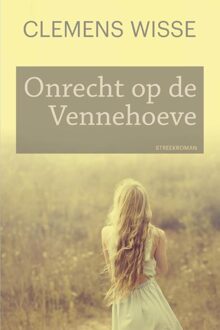 Onrecht op de Vennehoeve - eBook Clemens Wisse (9020534521)