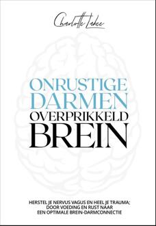 Onrustige darmen, overprikkeld brein -  Charlotte Labee (ISBN: 9789043934428)