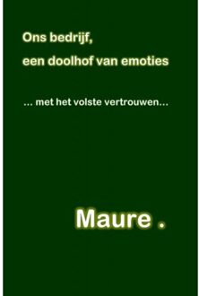 Ons Bedrijf, Een Doolhof Van Emoties