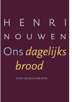 Ons dagelijks brood - Boek Henri Nouwen (9089722688)