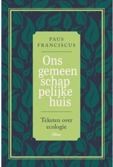 Ons Gemeenschappelijke Huis - Paus Franciscus