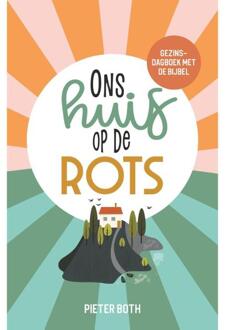 Ons huis op de rots -  Pieter Both (ISBN: 9789033834738)