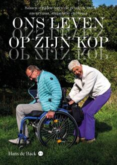Ons leven op zijn kop -  Hans de Back (ISBN: 9789464895919)