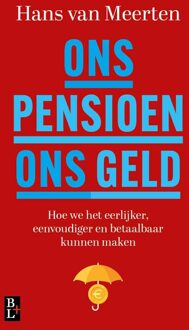 Ons pensioen ons geld -  Hans van Meerten (ISBN: 9789461563538)