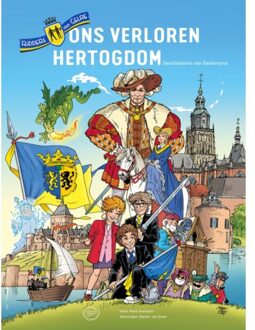 Ons verloren hertogdom - Ridders van Gelre
