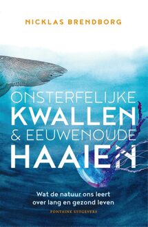 Onsterfelijke kwallen & eeuwenoude haaien - Nicklas Brendborg - ebook