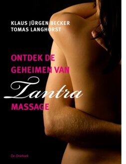 Ontdek De Geheimen Van Tantra-massage
