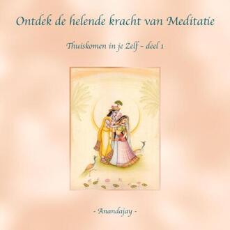 Ontdek de helende kracht van Meditatie -  Anandajay (ISBN: 9789465016603)