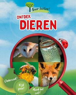 Ontdek Dieren - Naar Buiten! - Sonya Newland