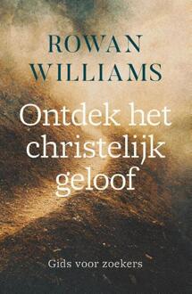 Ontdek het christelijk geloof -  Rowan Williams (ISBN: 9789033805004)