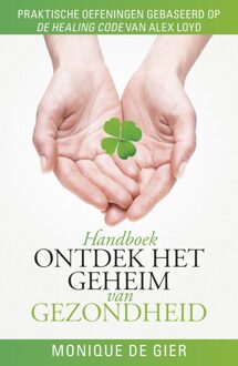 Ontdek het geheim van gezondheid - eBook Monique de Gier (9024569915)