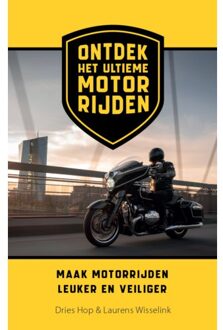 Ontdek Het Ultieme Motorrijden - (ISBN:9789493277076)