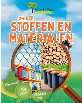 Ontdek Stoffen En Materialen - Naar Buiten! - Sonya Newland