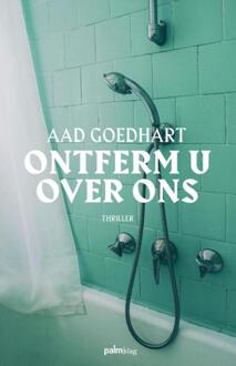 Ontferm u over ons - Boek Aad Goedhart (9491773968)